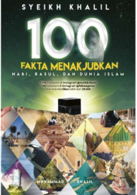 Image of 100 Fakta Menakjubkan Nabi, Rasul dan Dunia Islam