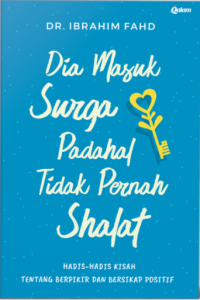 Image of Dia Masuk Surga Padahal Tidak Pernah Sholat