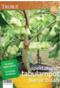 Image of Majalah Trubus : Spektakuler Tabulampot Banjir Buah